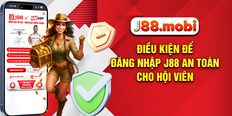 Điều kiện để đăng nhập J88 an toàn cho hội viên