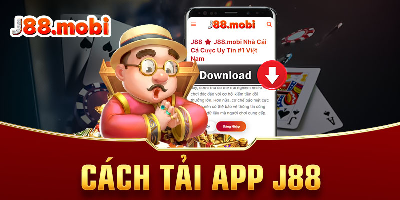 Cách tải app J88